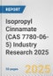 Isopropyl Cinnamate (CAS 7780-06-5) Industry Research 2025: Global and Regional Market Trends 2019-2024 and Forecast to 2029 - Product Image