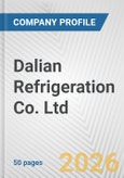 Dalian Refrigeration Co. Ltd. Fundamental Company Report Including Financial, SWOT, Competitors and Industry Analysis- Product Image