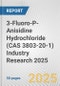 3-Fluoro-P-Anisidine Hydrochloride (CAS 3803-20-1) Industry Research 2025: Global and Regional Market Trends 2019-2024 and Forecast to 2029 - Product Thumbnail Image