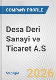 Desa Deri Sanayi ve Ticaret A.S. Fundamental Company Report Including Financial, SWOT, Competitors and Industry Analysis- Product Image