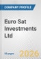 Euro Sat Investments Ltd. Fundamental Company Report Including Financial, SWOT, Competitors and Industry Analysis - Product Thumbnail Image
