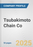 Tsubakimoto Chain Co. Fundamental Company Report Including Financial, SWOT, Competitors and Industry Analysis- Product Image