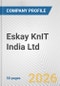 Eskay KnIT India Ltd Fundamental Company Report Including Financial, SWOT, Competitors and Industry Analysis - Product Thumbnail Image