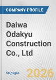 Daiwa Odakyu Construction Co., Ltd. Fundamental Company Report Including Financial, SWOT, Competitors and Industry Analysis- Product Image