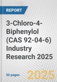 3-Chloro-4-Biphenylol (CAS 92-04-6) Industry Research 2025: Global and Regional Market Trends 2019-2024 and Forecast to 2029- Product Image