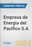 Empresa de Energia del Pacifico S.A. Fundamental Company Report Including Financial, SWOT, Competitors and Industry Analysis- Product Image