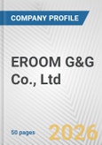 EROOM G&G Co., Ltd. Fundamental Company Report Including Financial, SWOT, Competitors and Industry Analysis- Product Image