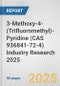 3-Methoxy-4-(Trifluoromethyl)-Pyridine (CAS 936841-72-4) Industry Research 2025: Global and Regional Market Trends 2019-2024 and Forecast to 2029 - Product Thumbnail Image