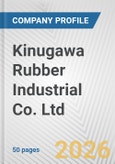 Kinugawa Rubber Industrial Co. Ltd. Fundamental Company Report Including Financial, SWOT, Competitors and Industry Analysis- Product Image