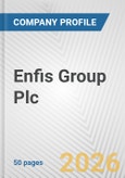 Enfis Group Plc Fundamental Company Report Including Financial, SWOT, Competitors and Industry Analysis- Product Image