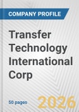 Transfer Technology International Corp. Fundamental Company Report Including Financial, SWOT, Competitors and Industry Analysis- Product Image