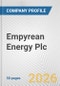 Empyrean Energy Plc Fundamental Company Report Including Financial, SWOT, Competitors and Industry Analysis - Product Thumbnail Image