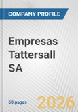 Empresas Tattersall SA Fundamental Company Report Including Financial, SWOT, Competitors and Industry Analysis- Product Image