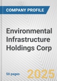 Environmental Infrastructure Holdings Corp Fundamental Company Report Including Financial, SWOT, Competitors and Industry Analysis- Product Image