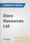Eloro Resources Ltd. Fundamental Company Report Including Financial, SWOT, Competitors and Industry Analysis- Product Image