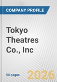Tokyo Theatres Co., Inc. Fundamental Company Report Including Financial, SWOT, Competitors and Industry Analysis- Product Image