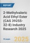 2-Methylvaleric Acid Ethyl Ester (CAS 39255-32-8) Industry Research 2025: Global and Regional Market Trends 2019-2024 and Forecast to 2029 - Product Thumbnail Image