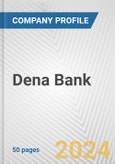Dena Bank Fundamental Company Report Including Financial, SWOT, Competitors and Industry Analysis- Product Image