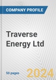 Traverse Energy Ltd. Fundamental Company Report Including Financial, SWOT, Competitors and Industry Analysis- Product Image
