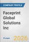 Faceprint Global Solutions Inc. Fundamental Company Report Including Financial, SWOT, Competitors and Industry Analysis - Product Thumbnail Image