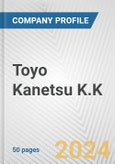 Toyo Kanetsu K.K. Fundamental Company Report Including Financial, SWOT, Competitors and Industry Analysis- Product Image