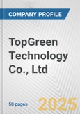 TopGreen Technology Co., Ltd. Fundamental Company Report Including Financial, SWOT, Competitors and Industry Analysis- Product Image