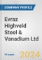 Evraz Highveld Steel & Vanadium Ltd. Fundamental Company Report Including Financial, SWOT, Competitors and Industry Analysis - Product Thumbnail Image
