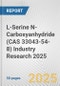 L-Serine N-Carboxyanhydride (CAS 33043-54-8) Industry Research 2025: Global and Regional Market Trends 2019-2024 and Forecast to 2029 - Product Thumbnail Image