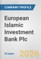 European Islamic Investment Bank Plc Fundamental Company Report Including Financial, SWOT, Competitors and Industry Analysis - Product Thumbnail Image