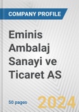 Eminis Ambalaj Sanayi ve Ticaret AS Fundamental Company Report Including Financial, SWOT, Competitors and Industry Analysis- Product Image