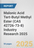 Malonic Acid Tert-Butyl Methyl Ester (CAS 42726-73-8) Industry Research 2025: Global and Regional Market Trends 2019-2024 and Forecast to 2029- Product Image