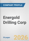 Energold Drilling Corp. Fundamental Company Report Including Financial, SWOT, Competitors and Industry Analysis- Product Image