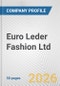 Euro Leder Fashion Ltd. Fundamental Company Report Including Financial, SWOT, Competitors and Industry Analysis - Product Thumbnail Image
