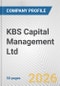 KBS Capital Management Ltd. Fundamental Company Report Including Financial, SWOT, Competitors and Industry Analysis - Product Thumbnail Image