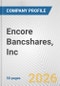 Encore Bancshares, Inc. Fundamental Company Report Including Financial, SWOT, Competitors and Industry Analysis - Product Thumbnail Image