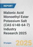 Malonic Acid Monoethyl Ester Potassium Salt (CAS 6148-64-7) Industry Research 2025: Global and Regional Market Trends 2019-2024 and Forecast to 2029- Product Image