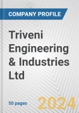 Triveni Engineering & Industries Ltd Fundamental Company Report Including Financial, SWOT, Competitors and Industry Analysis- Product Image