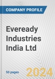 Eveready Industries India Ltd. Fundamental Company Report Including Financial, SWOT, Competitors and Industry Analysis- Product Image