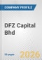 DFZ Capital Bhd Fundamental Company Report Including Financial, SWOT, Competitors and Industry Analysis - Product Thumbnail Image