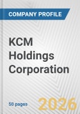 KCM Holdings Corporation Fundamental Company Report Including Financial, SWOT, Competitors and Industry Analysis- Product Image