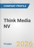 Think Media NV Fundamental Company Report Including Financial, SWOT, Competitors and Industry Analysis- Product Image
