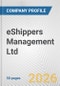eShippers Management Ltd. Fundamental Company Report Including Financial, SWOT, Competitors and Industry Analysis - Product Thumbnail Image