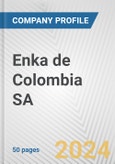 Enka de Colombia SA Fundamental Company Report Including Financial, SWOT, Competitors and Industry Analysis- Product Image