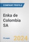 Enka de Colombia SA Fundamental Company Report Including Financial, SWOT, Competitors and Industry Analysis - Product Image