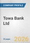 Towa Bank Ltd. Fundamental Company Report Including Financial, SWOT, Competitors and Industry Analysis - Product Thumbnail Image