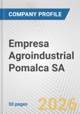 Empresa Agroindustrial Pomalca SA Fundamental Company Report Including Financial, SWOT, Competitors and Industry Analysis- Product Image
