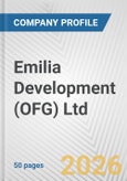 Emilia Development (OFG) Ltd. Fundamental Company Report Including Financial, SWOT, Competitors and Industry Analysis- Product Image