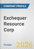 Exchequer Resource Corp. Fundamental Company Report Including Financial, SWOT, Competitors and Industry Analysis- Product Image