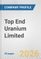 Top End Uranium Limited Fundamental Company Report Including Financial, SWOT, Competitors and Industry Analysis - Product Thumbnail Image