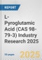 L-Pyroglutamic Acid (CAS 98-79-3) Industry Research 2025: Global and Regional Market Trends 2019-2024 and Forecast to 2029 - Product Image